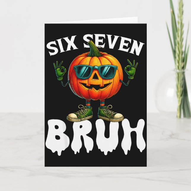 Six Seven Meme 6 7 Funny Bruh Pumpkin Halloween Co Card (Front)