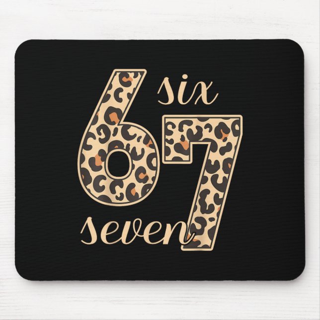 Six Seven Meme 6-7 Number Leopard Print Gen Z Gen  Mouse Pad (Front)