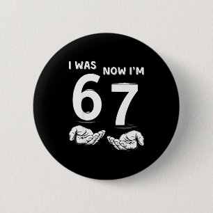 Six Seven Meme 7 Year Old Birthday Shirt Was 6 Now Button