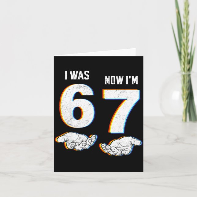 Six Seven Meme 7 Year Old Birthday Shirt Was 6 Now Card (Front)