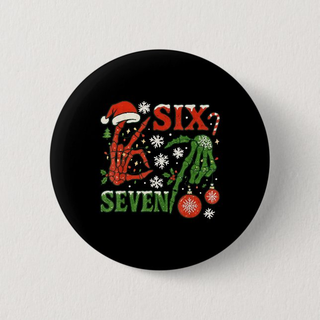 Six Seven Meme Christmas 6-7 Christmas Skeleton Ha Button (Front)