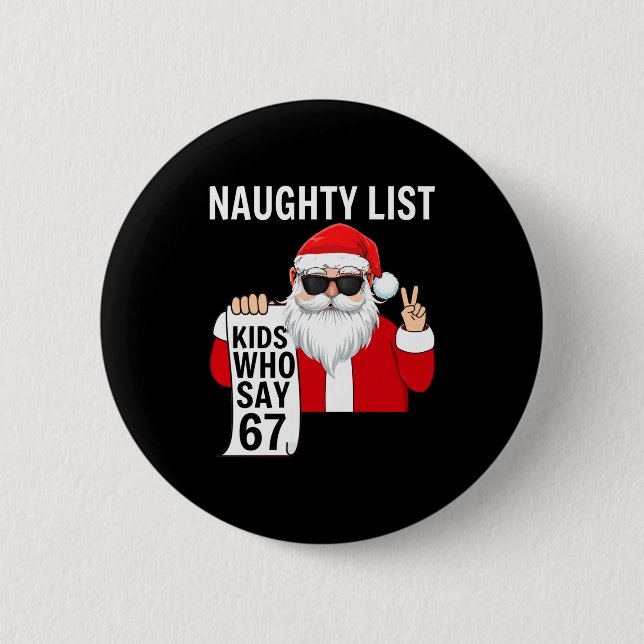 Six Seven Meme Funny Christmas Naughty List Kids W Button (Front)