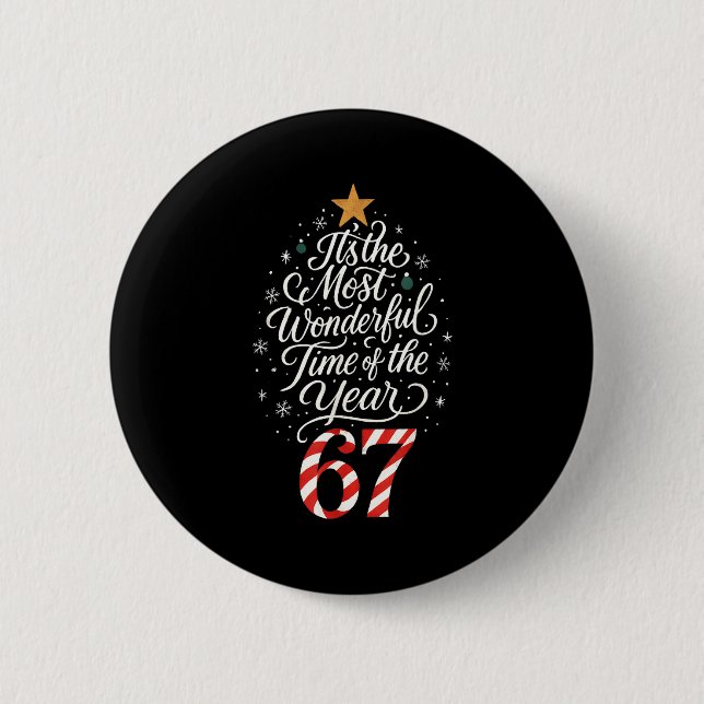 Six Seven Meme Its The Most Wonderful Time 67 Chri Button (Front)