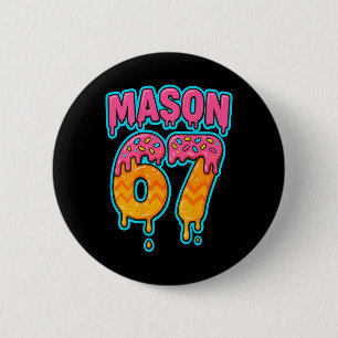 Six Seven Meme Mason 67 Ice Cream Drip Funny (on B Button