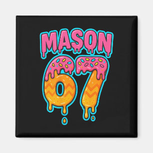 Six Seven Meme Mason 67 Ice Cream Drip Funny (on B Magnet