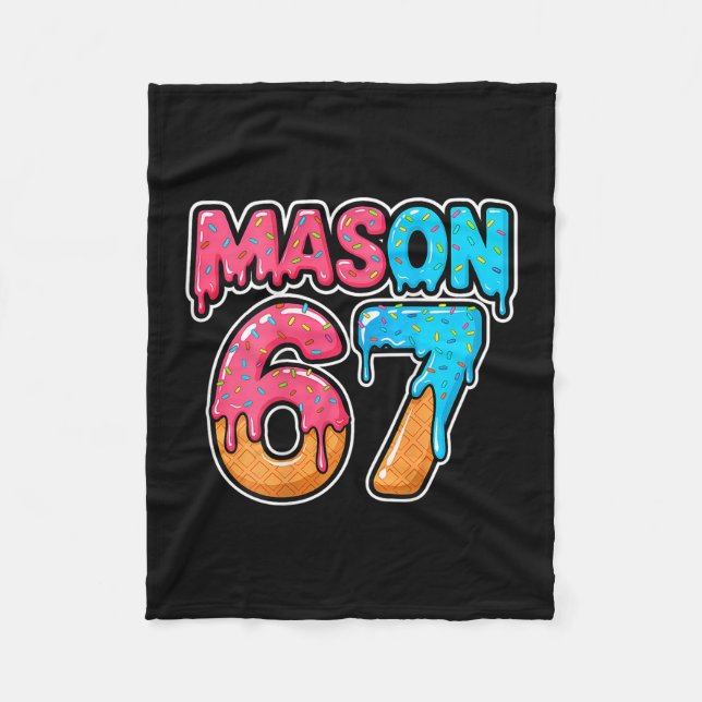 Six Seven Meme Mason 67 Ice Cream Drip Funny (on C Fleece Blanket (Front)