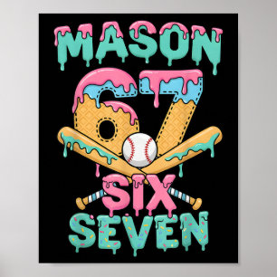 Six Seven Meme Mason Ice Cream Drip Funny Bysebyll Poster