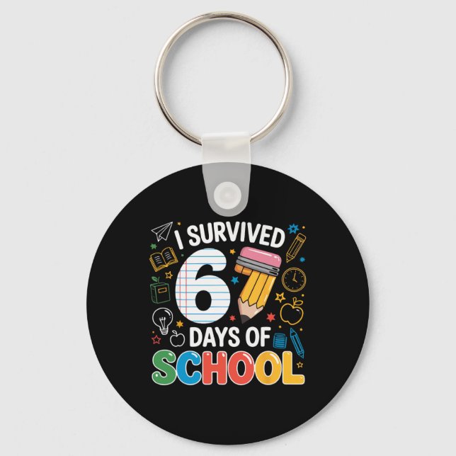 Six Seven Meme Survived 67 Days Of School Student  Keychain (Front)