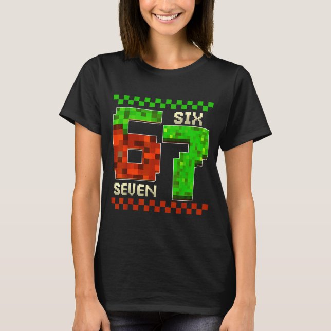 Six Seven Meme Video Gamer Boys Kids 67 Birthday 6 T-Shirt (Front)
