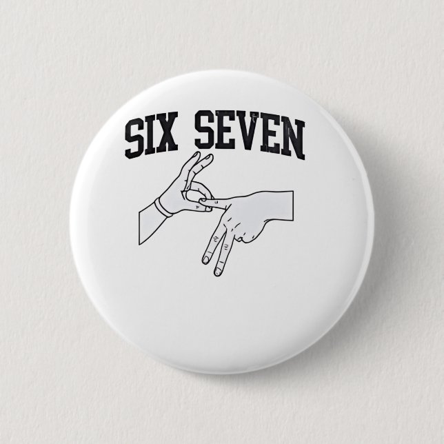 Six Seven Meme Viral 67 Mason Sign Language    Button (Front)