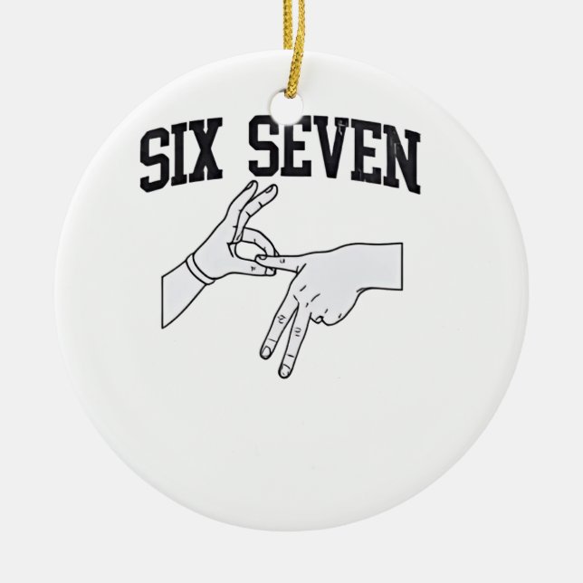 Six Seven Meme Viral 67 Mason Sign Language    Ceramic Ornament (Front)