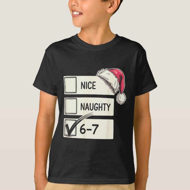 Six Seven Nice Naughty 6-7 Slang  T-Shirt (Front)