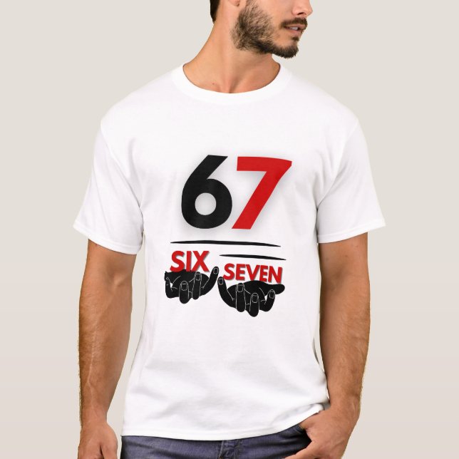 Six seven  T-Shirt (Front)