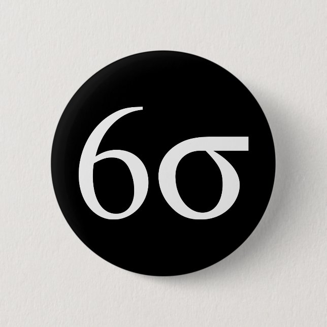 Six Sigma (Lean Six Sigma) Pinback Button (Front)