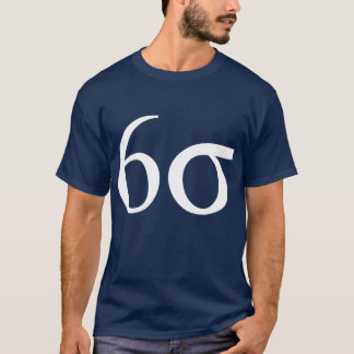 Six Sigma (Lean Six Sigma) T-Shirt