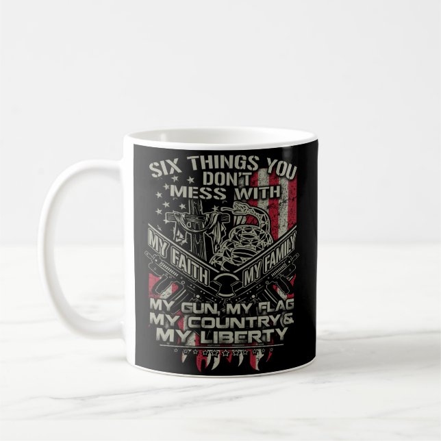 six things you donot mess with my family, my flag  coffee mug (Left)