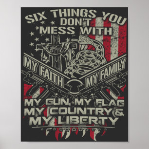 six things you donot mess with my family, my flag  poster