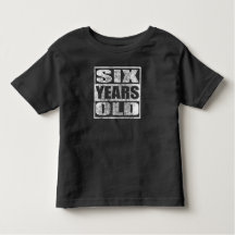 Six Years Old - Happy 6th Birthday T Shirt
