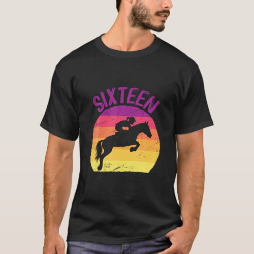 Sixn 16Th Birthday Party Horse Rider Horseback Rid T_Shirt