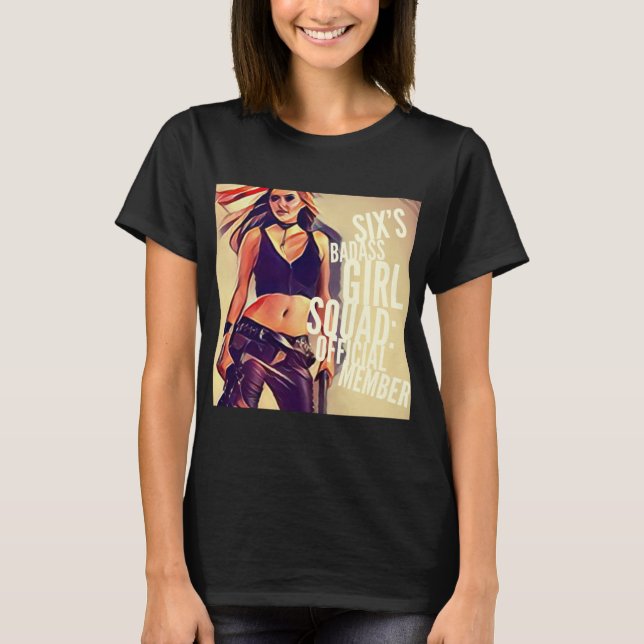 Six's Girl Squad: Official Member T-Shirt (Front)