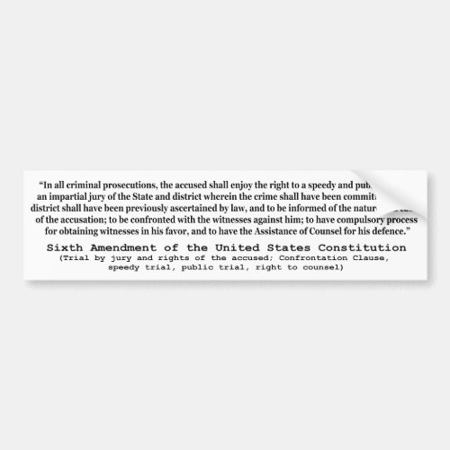 Sixth Amendment to the United States Constitution Bumper Sticker