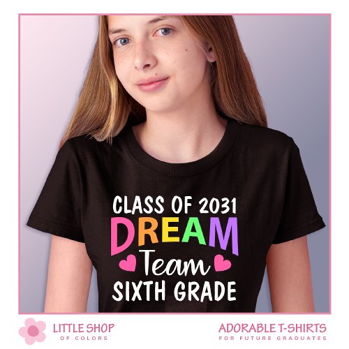 Sixth Grade Dream Team Back to School T_Shirt