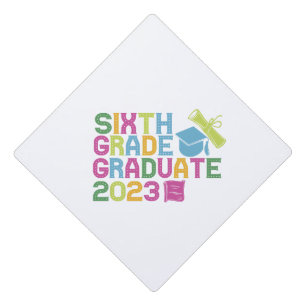 Sixth Grade Graduate 2023 Graduation Vacation Gift Cap Topper