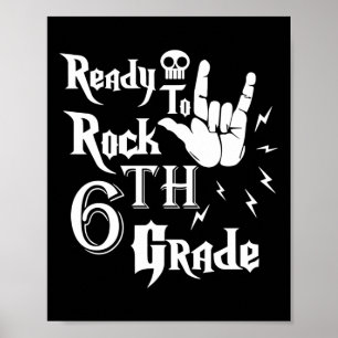 Sixth Grade Ready To Rock 6th Grade Back To School Poster