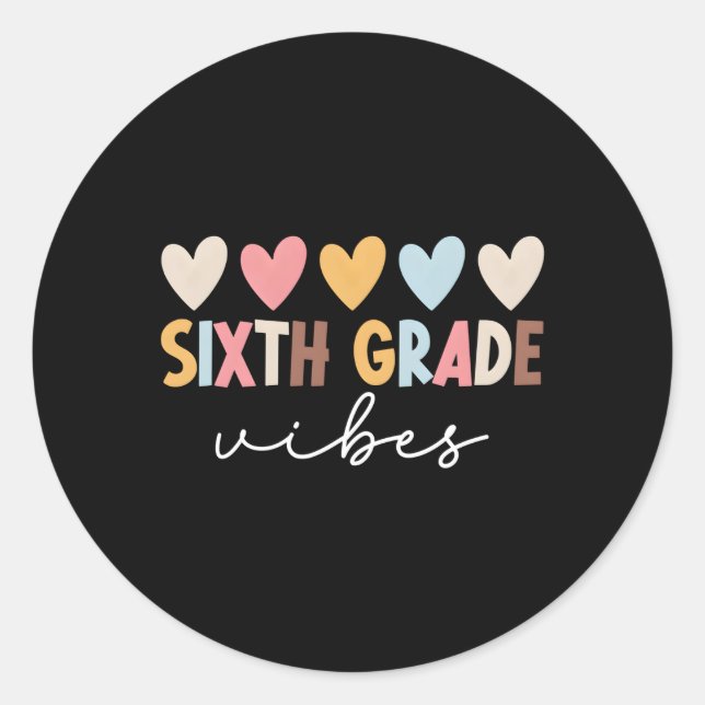 Sixth Grade S Back To School 6Th Grade Teachers Classic Round Sticker (Front)