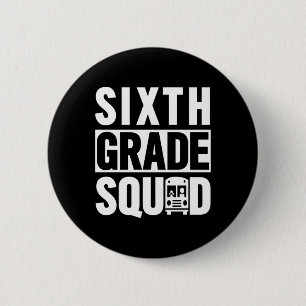 Sixth Grade Squad (6th Grade School - White Text) Button