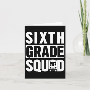 Sixth Grade Squad (6th Grade School - White Text)  Card
