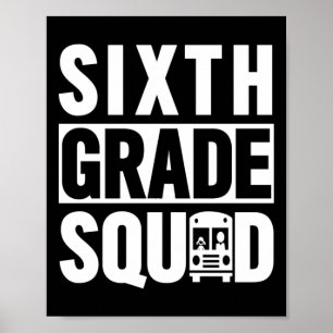 Sixth Grade Squad (6th Grade School - White Text) Poster