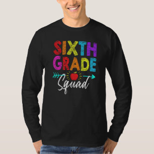 Sixth Grade Squad 6th Teacher Student Team Back To T-Shirt