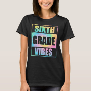 Sixth Grade Vibes 6th Grade Teacher Women Bach To T-Shirt