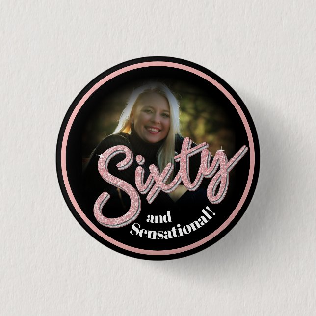 Sixty 60th Birthday photo script rose pink custom Button (Front)