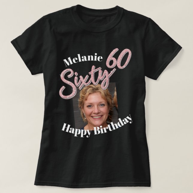 Sixty 60th Birthday photo script rose pink T-Shirt (Design Front)