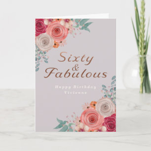 Sixty and fabulous floral coral rose birthday card