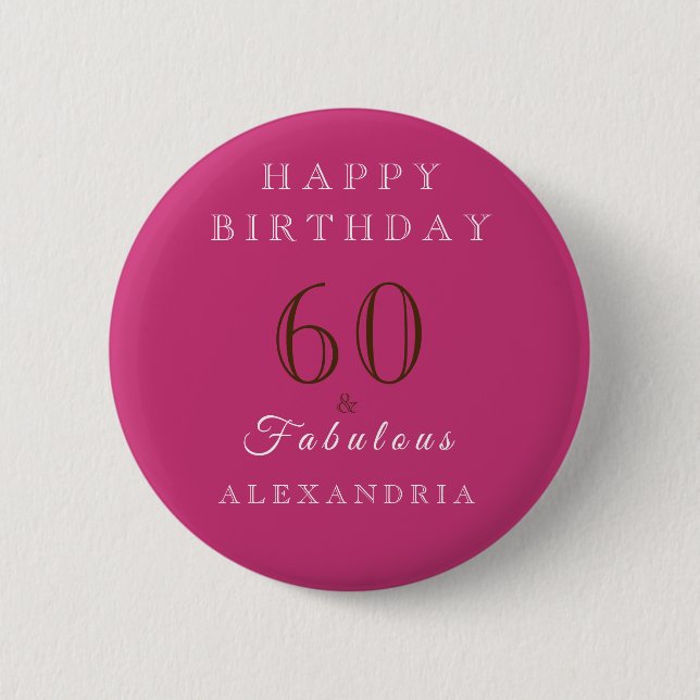 Sixty and fabulous hot pink elegant birthday button (Front)