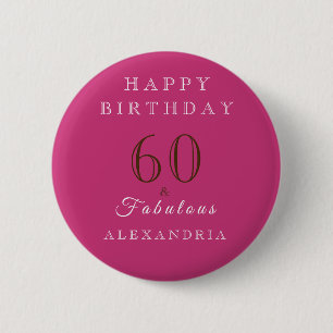 Sixty and fabulous hot pink elegant birthday button