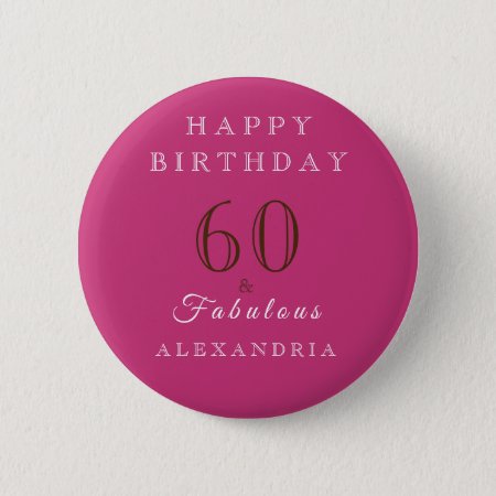 Sixty And Fabulous Hot Pink Elegant Birthday Button