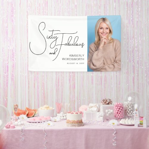Sixty and Fabulous Photo 60th Birthday Party Banner
