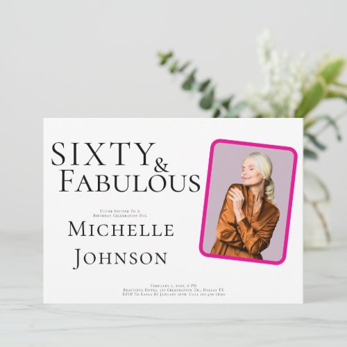 Sixty and Fabulous Photo 60th Birthday Party