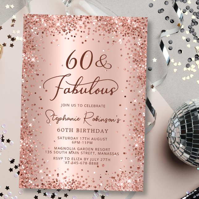 Sixty and Fabulous Rose Gold Glitter 60th Birthday Invitation (Creator Uploaded)