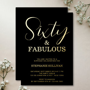 Sixty and Fabulous Script 60th Birthday Party Foil Invitation