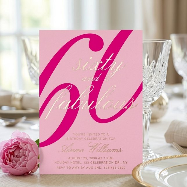 Sixty and Fabulous Script Pink 60th Birthday Party Foil Invitation (Creator Uploaded)