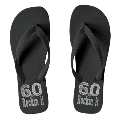 Sixty and Rockin It Sixtieth Birthday Flip Flops