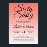 Sixty and Sassy Coral Ombre 60th Birthday Invitation<br><div class="desc">Sixty and Sassy Coral Ombre 60th Birthday Invitation card featuring bold black script typography over a soft coral ombré background that fades from warm coral to light blush. The playful headline sets the tone for a confident milestone celebration, while the clean layout highlights the honoree’s name and event details with...</div>