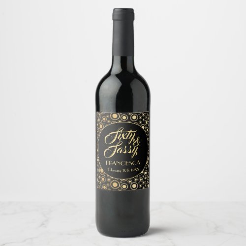Sixty and Sassy Elegant Black Gold 60th Birthday Wine Label
