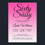 Sixty and Sassy Hot Pink Ombre 60th Birthday Invitation<br><div class="desc">Sixty and Sassy Pink Ombre 60th Birthday Invitation card featuring dramatic black script typography over a vibrant pink ombré background that fades into a soft blush tone. The bold headline sets a fun, confident mood, while the structured layout clearly presents the honoree’s name and event details. Ideal for a 60th...</div>