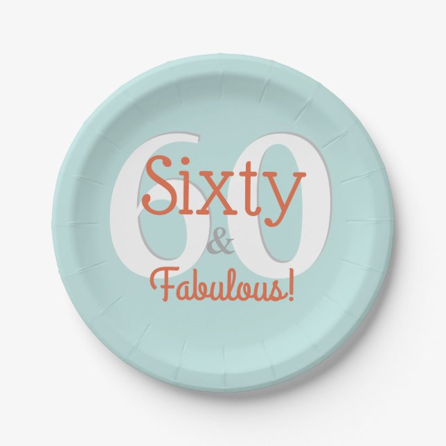 Sixty & Fabulous Happy 60th Birthday Teal & Orange Paper Plates (Front)